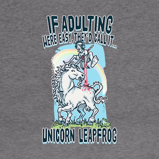 If Adulting Were Easy Unicorn Leap Frog by Mudge